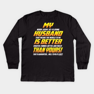 My husband is better than yours Kids Long Sleeve T-Shirt